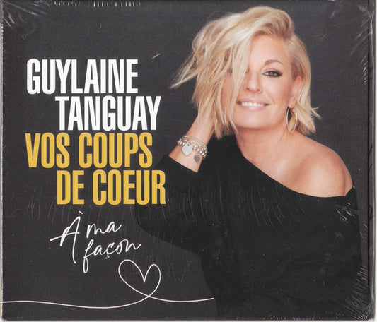 Guylaine Tanguay - Vos Coups De Coeur À Ma Façon