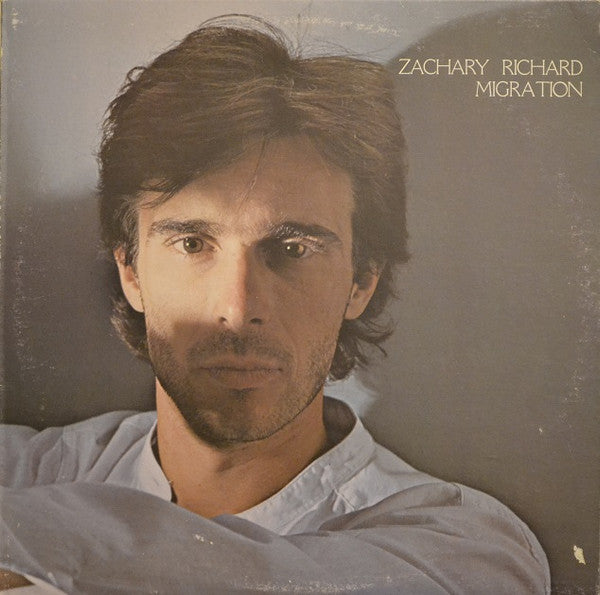 Zachary Richard - Migration VG+/VG+