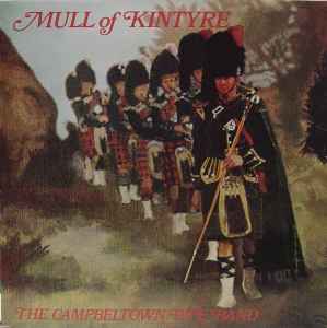 The Campbeltown Pipe Band ‎– Mull Of Kintyre VG+/VG
