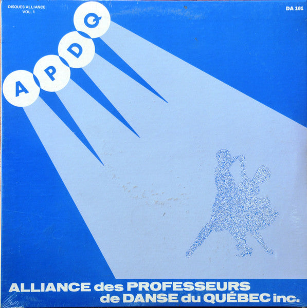 Alliance Des Professeurs De Danse Du Québec - Volume 1