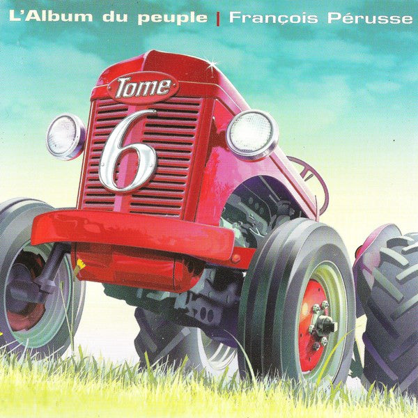 François Pérusse - L'Album Du Peuple Tome 6 VG+/VG+