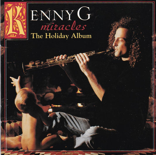 Kenny G - Miracles : The Holiday Album