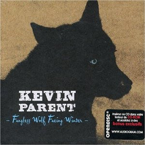 Kevin Parent – Fangless Wolf Facing Winter VG+/VG+