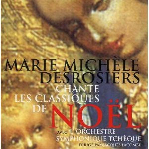 Marie-Michèle Desrosiers - Chante Les Classiques De Noël