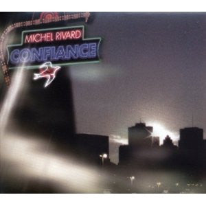Michel Rivard – Confiance VG/VG