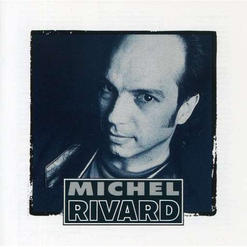 Michel Rivard - Michel Rivard VG+/VG+