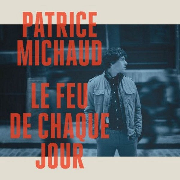 Patrice Michaud – Le Feu De Chaque Jour VG+/VG+