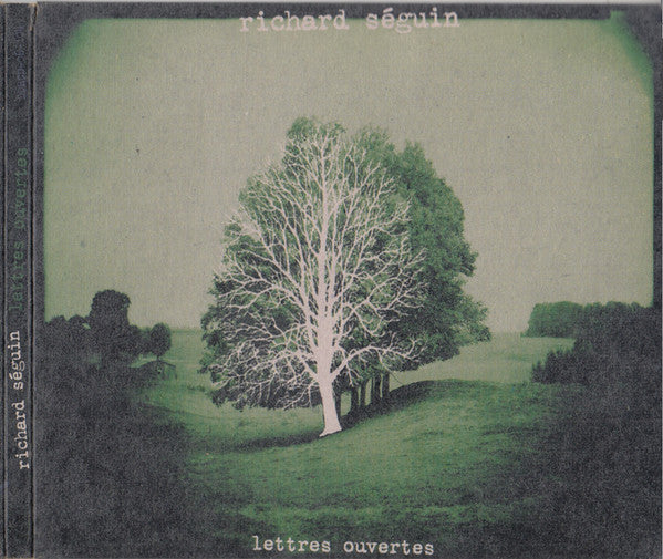Richard Séguin - Lettres Ouvertes