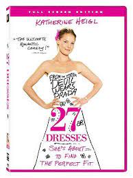 27 Robes / 27 Dresses