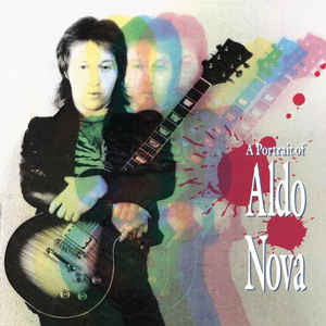 Aldo Nova - A Portrait Of Aldo Nova