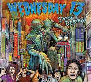 Wednesday 13 - Spook & Destroy