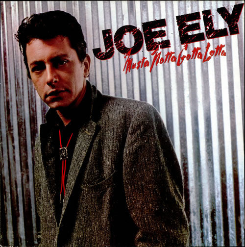 Joe Ely ‎– Musta Notta Gotta Lotta VG+/VG+