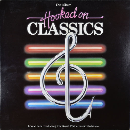 Louis Clark Conducting The Royal Philharmonic Orchestra ‎– Hooked On Classics VG+/VG