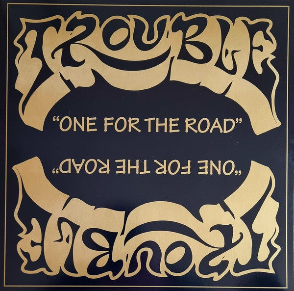 Trouble - One For The Road