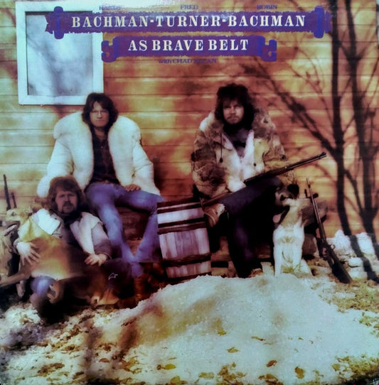 Randy Bachman - Fred Turner - Robin Bachman With Chad Allan ‎– As Brave Belt VG+/VG+