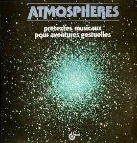 Claude Marbehant ‎– Atmosphères (Prétextes Musicaux Pour Aventures Gestuelles) VG/VG+