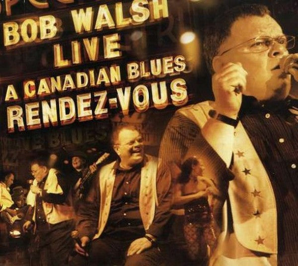 Bob Walsh – Live A Canadian Blues Rendez-Vous VG/VG+