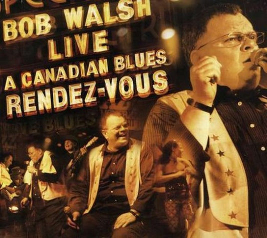 Bob Walsh – Live A Canadian Blues Rendez-Vous VG/VG+