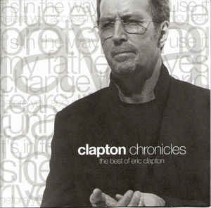 Eric Clapton – Clapton Chronicles - The Best Of Eric Clapton VG+/VG+