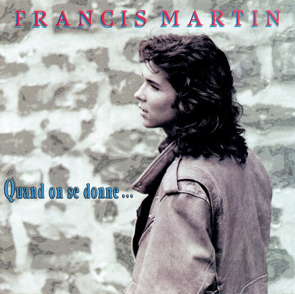 Francis Martin – Quand On Se Donne... VG/VG+