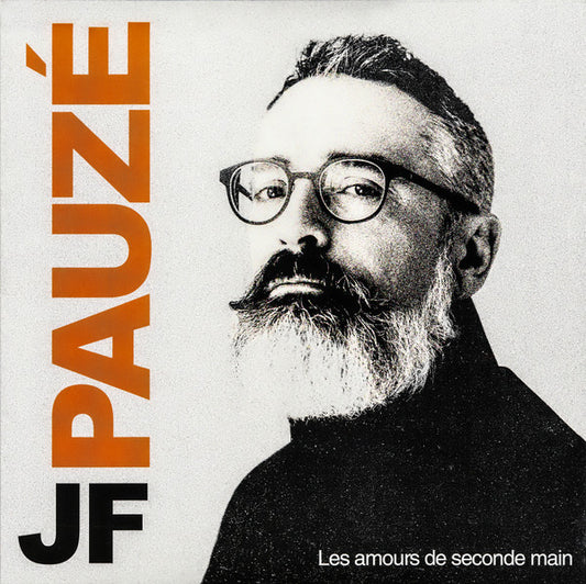 JF Pauzé - Les Amours De Seconde Main (vinyle orange)