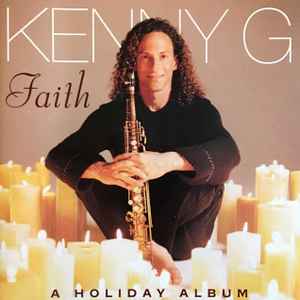 Kenny G - Faith : A Holiday Album VG/VG+