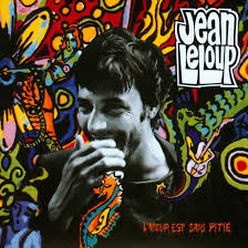 Jean Leloup - L'Amour Est Sans Pitié