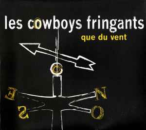 Les Cowboys Fringants - Que Du Vent