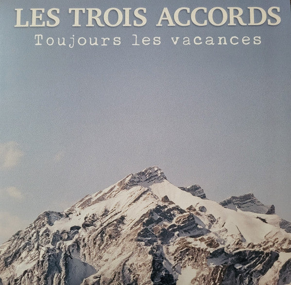 Les Trois Accords - Toujours Les Vacances