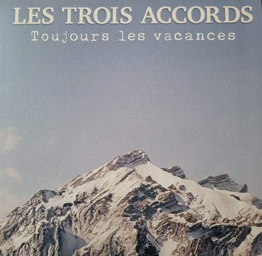 Les Trois Accords - Toujours Les Vacances