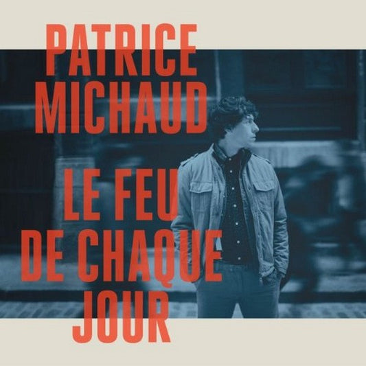 Patrice Michaud – Le Feu De Chaque Jour VG+/VG+