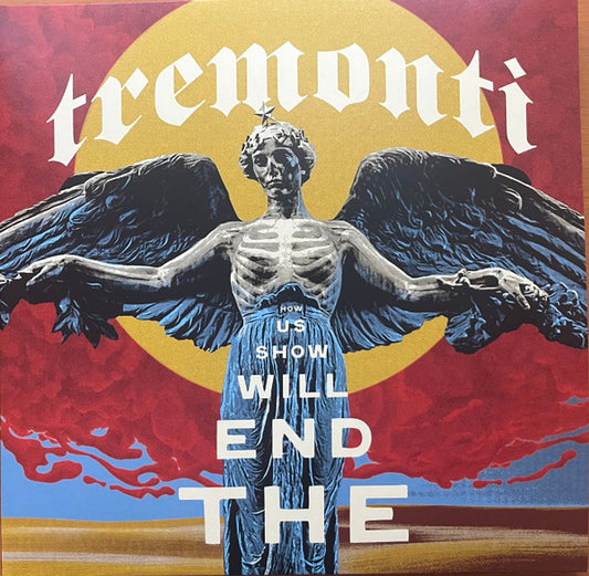 Tremonti - The End Will Show Us How